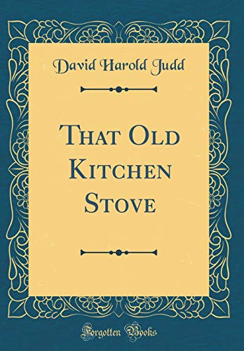 9780267869213: That Old Kitchen Stove (Classic Reprint)