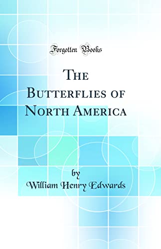 Beispielbild fr The Butterflies of North America Classic Reprint zum Verkauf von PBShop.store US