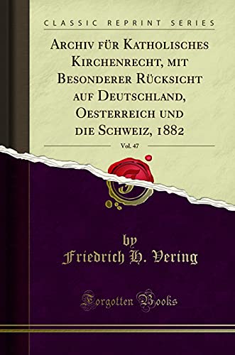 Stock image for Archiv für Katholisches Kirchenrecht, mit Besonderer Rücksicht auf Deutschland, for sale by Forgotten Books