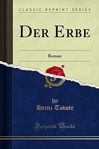 Imagen de archivo de Der Erbe Roman Classic Reprint a la venta por PBShop.store US