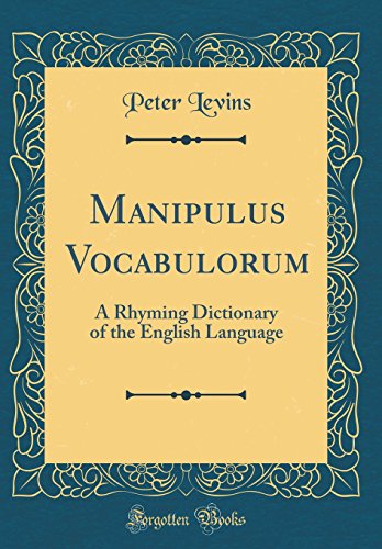 Imagen de archivo de Manipulus Vocabulorum A Rhyming Dictionary of the English Language Classic Reprint a la venta por PBShop.store US