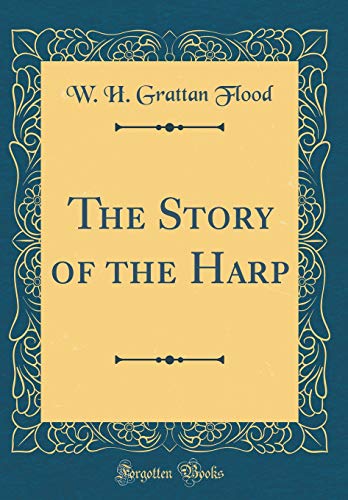Stock image for The Story of the Harp Classic Reprint for sale by PBShop.store UK