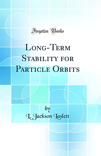 Beispielbild fr LongTerm Stability for Particle Orbits Classic Reprint zum Verkauf von PBShop.store US