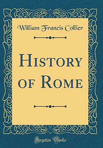 Stock image for History of Rome Classic Reprint for sale by PBShop.store US