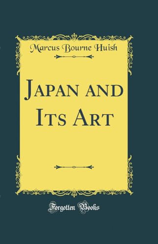 Stock image for Japan and Its Art Classic Reprint for sale by PBShop.store US