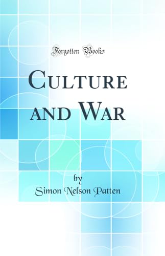 Imagen de archivo de Culture and War Classic Reprint a la venta por PBShop.store US