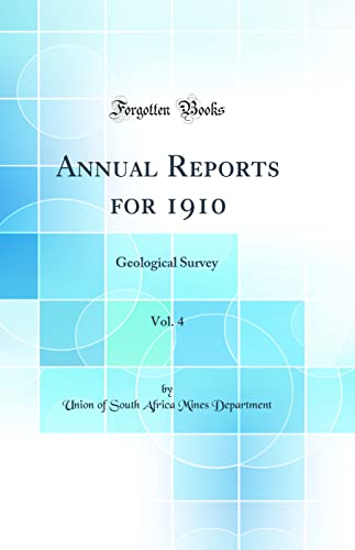 Stock image for Annual Reports for 1910, Vol 4 Geological Survey Classic Reprint for sale by PBShop.store US
