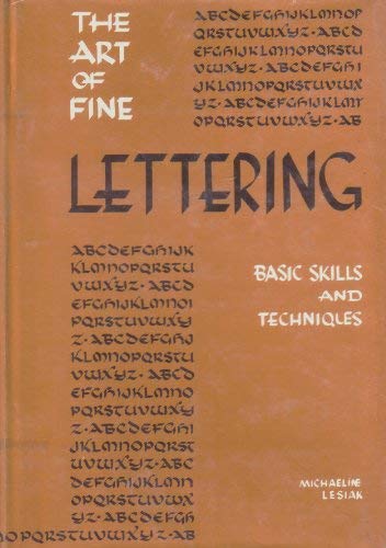 The Art of Fine Lettering: Basic Skills and Techniques.