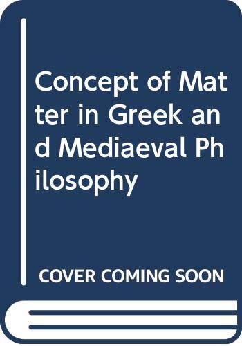 Imagen de archivo de Concept of Matter in Greek and Mediaeval Philosophy a la venta por HPB-Red