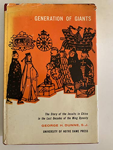 Beispielbild fr Generation of Giants: The Story of the Jesuits in China in the last Decades of the Ming Dynasty zum Verkauf von Books From California