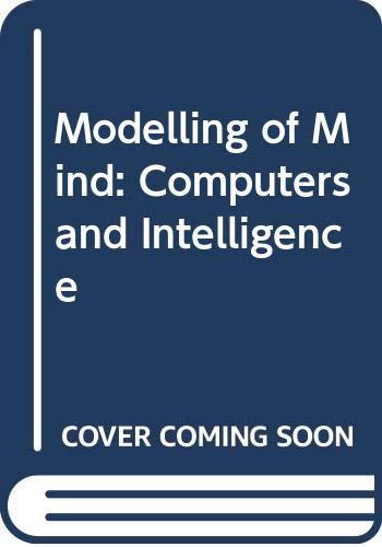 Beispielbild fr Modelling of Mind: Computers and Intelligence zum Verkauf von Zubal-Books, Since 1961