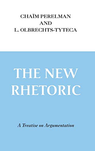 Stock image for New Rhetoric, The: A Treatise on Argumentation for sale by Midtown Scholar Bookstore