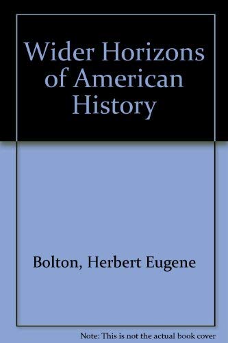 Imagen de archivo de Wider Horizons of American History a la venta por Better World Books