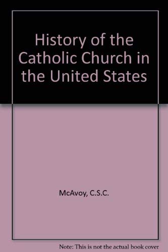 Stock image for A History of the Catholic Church in the United States. for sale by ThriftBooks-Dallas