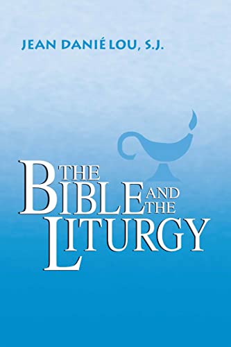Stock image for The Bible and the Liturgy for sale by Ria Christie Collections