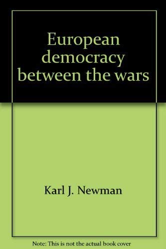 9780268004262: European democracy between the wars by Karl J. Newman