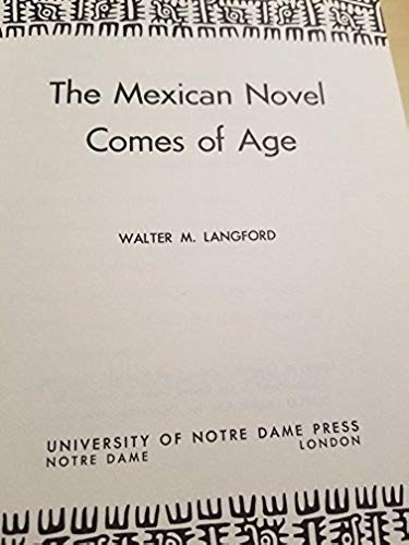 Stock image for The Mexican Novel Comes of Age for sale by Better World Books Ltd