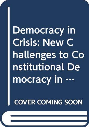 Stock image for Democracy in Crisis: New Challenges to Constitutional Democracy in the Atlantic Area for sale by Zubal-Books, Since 1961