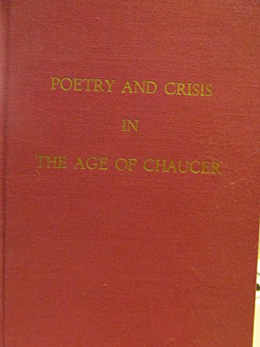 9780268004590: Poetry and Crisis in the Age of Chaucer.