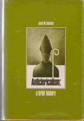 Beispielbild fr Anticlericalism : A Brief History zum Verkauf von Better World Books