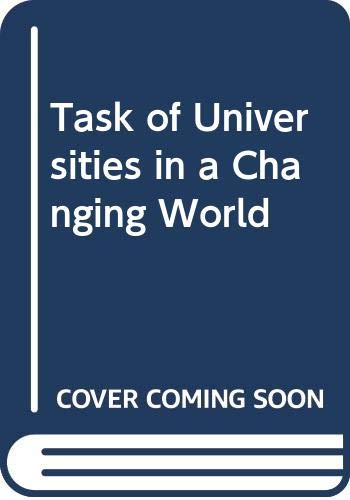 Beispielbild fr Task of Universities in a Changing World zum Verkauf von Better World Books