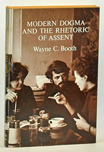 Modern Dogma and the Rhetoric of Assent (9780268005061) by Booth, Wayne C