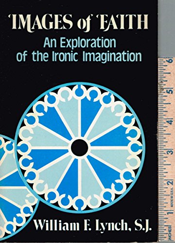 Beispielbild fr Images of Faith : An Exploration of the Ironic Imagination zum Verkauf von Better World Books
