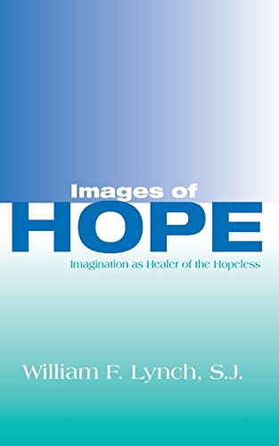 Imagen de archivo de Images of Hope: Imagination as Healer of the Hopeless a la venta por ThriftBooks-Reno