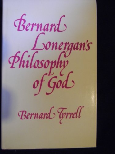 Stock image for Bernard Lonergan's Philosophy of God for sale by Better World Books