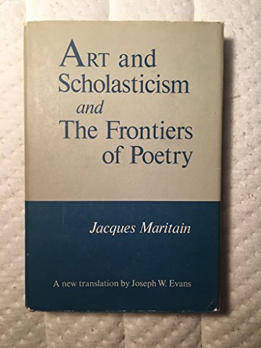 Stock image for Art and Scholasticism and the Frontiers of Poetry for sale by Save With Sam