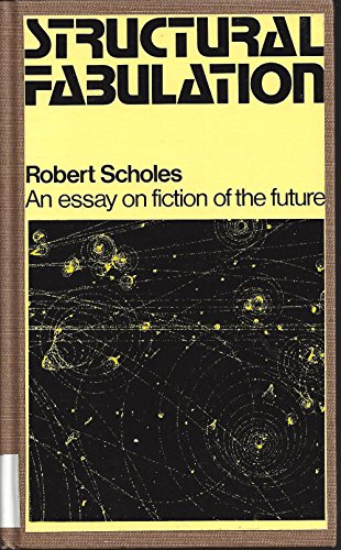 Imagen de archivo de Structural Fabulation : An Essay on Fiction of the Future a la venta por Better World Books: West