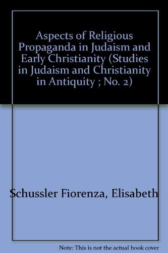 Beispielbild fr Aspects of Religious Propaganda in Judaism and Early Christianity. [ Apologetics and Mission in Judaism and Early Christianity (Conference) (1975?) ] University of Notre Dame. Center for the Study of Judaism and Christianity in Antiquity. [Publications] zum Verkauf von Rosley Books est. 2000