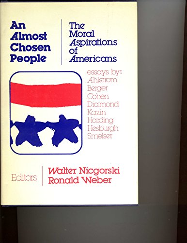 Imagen de archivo de An Almost Chosen People: The Moral Aspirations of Americans a la venta por Wonder Book