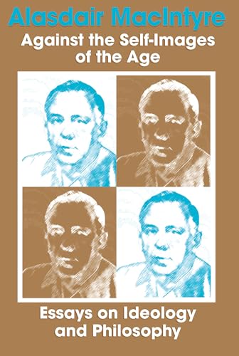 Beispielbild fr Against the Self-Images of the Age : Essays on Ideology and Philosophy zum Verkauf von Better World Books