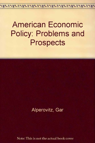 Imagen de archivo de American Economic Policy: Problems and Prospects a la venta por dsmbooks