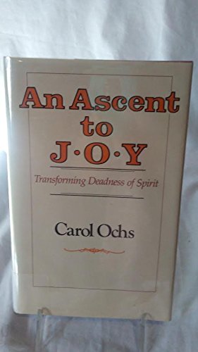 Stock image for An Ascent to Joy : Transforming Deadness of Spirit for sale by Better World Books