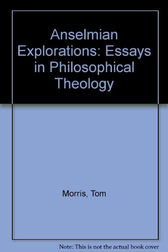 Beispielbild fr Anselmian Explorations: Essays in Philosophical Theology zum Verkauf von WorldofBooks