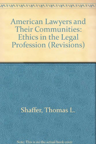 Beispielbild fr American Lawyers and Their Communities: Ethics in the Legal Profession (REVISIONS) zum Verkauf von Lowry's Books