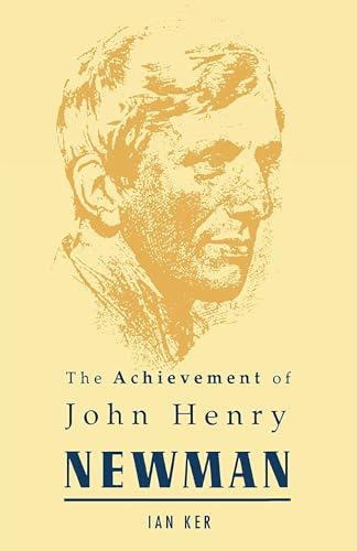 Beispielbild fr The Achievement of John Henry Newman : Theology zum Verkauf von Better World Books