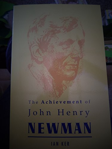 9780268006310: The Achievement of John Henry Newman