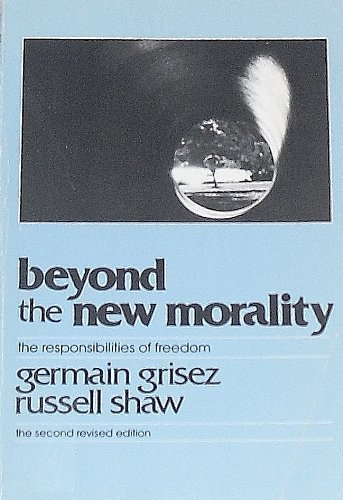 Imagen de archivo de Beyond the New Morality: The Responsibilities of Freeedom a la venta por Wonder Book