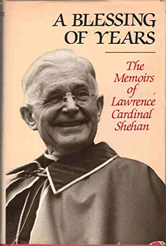 A Blessing of Years: Memoirs of Lawrence Cardinal Shehan (Signed & Inscribed Presentation Copy)