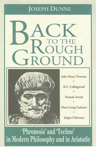 Stock image for Back To the Rough Ground: "Phronesis" and "Techne" in Modern Philosophy and in Aristotle (REVISIONS) for sale by PlumCircle