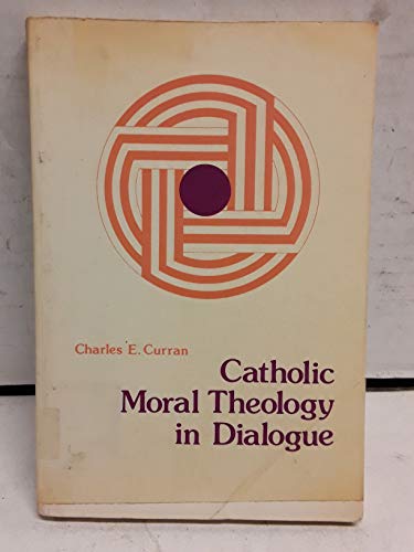 Stock image for Catholic Moral Theology in Dialogue for sale by Better World Books