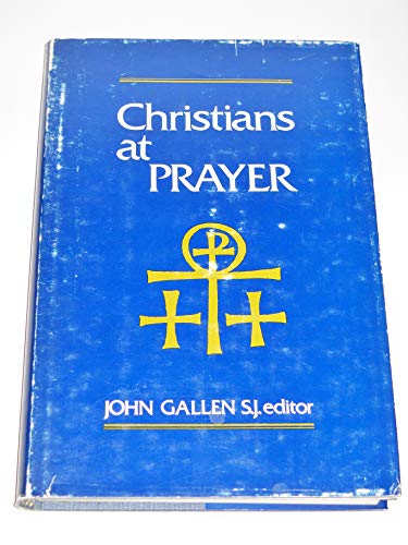 Beispielbild fr Christians at Prayer: zum Verkauf von Andover Books and Antiquities