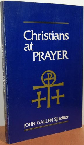 Beispielbild fr Christians at prayer (Liturgical studies) zum Verkauf von Wonder Book