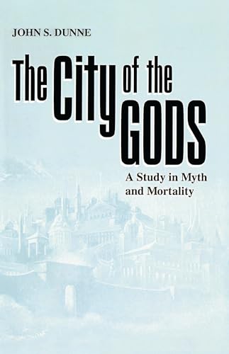 9780268007263: City of the Gods, The: A Study in Myth and Mortality