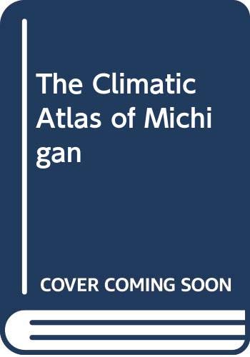 9780268007737: The Climatic Atlas of Michigan