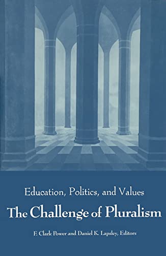 Beispielbild fr The Challenge of Pluralism: Education, Politics, and Values zum Verkauf von The Book Bin