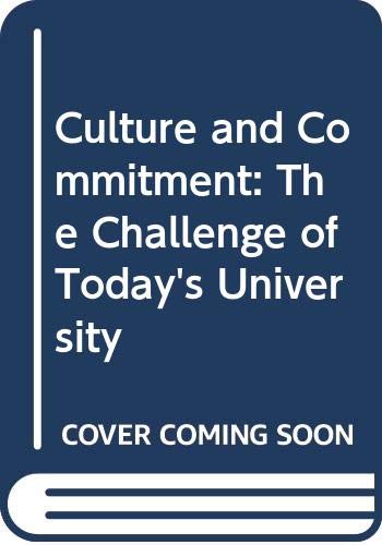 9780268007966: Culture and Commitment: The Challenge of Today's University